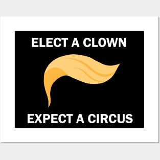 Elect A Clown Expect A Circus Posters and Art